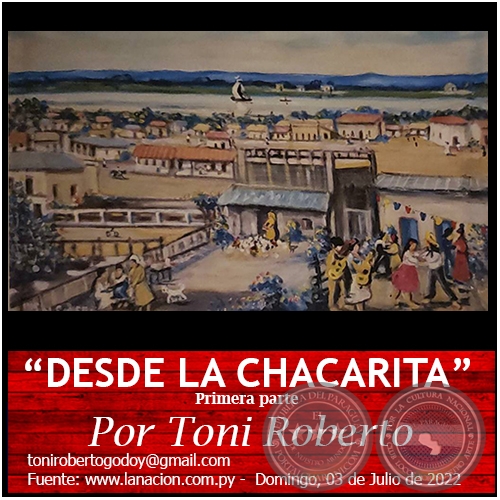 DESDE LA CHACARITA - Primera Parte - Por Toni Roberto - Domingo, 03 de Julio de 2022